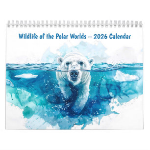 Wildlife of the Polar Worlds – 2026 Calendar