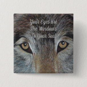 wildlife picture of grey wolf eyes soulful slogan 15 cm square badge