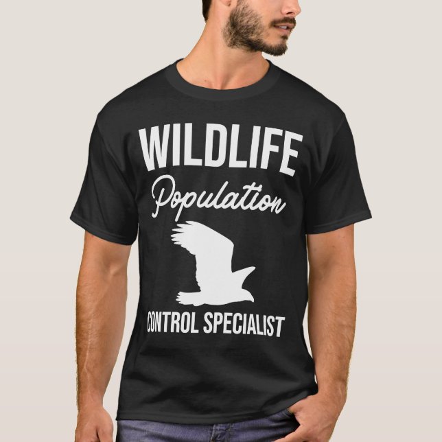 Wildlife Population Control Specialist T-Shirt (Front)