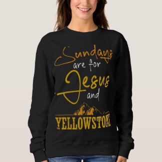 Wildlife Sundays Are Jesus And Yellowstone Sweatshirt