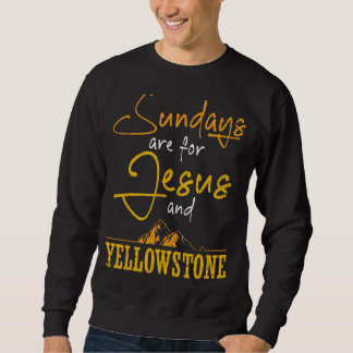 Wildlife Sundays Are Jesus And Yellowstone Sweatshirt