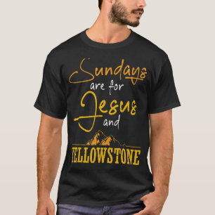 Wildlife Sundays Are Jesus And Yellowstone T-Shirt