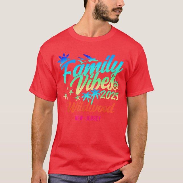 Wildwood Beach New Jersey Family Vibes 2025 Vacati T-Shirt (Front)