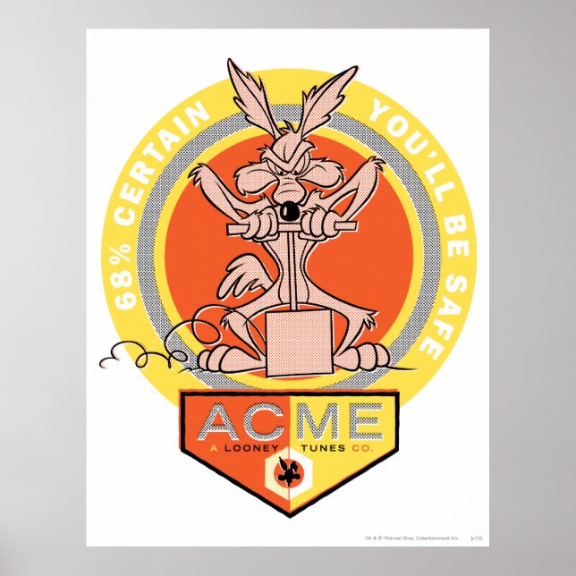 Wile E Coyote Acme - 68% Certain You'll Be Safe 2 Poster (Front)