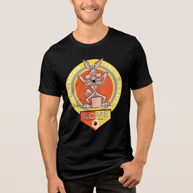 WILE E. COYOTE™ Acme - 68% Certain You'll Be Safe  Tri-Blend Shirt (Front)