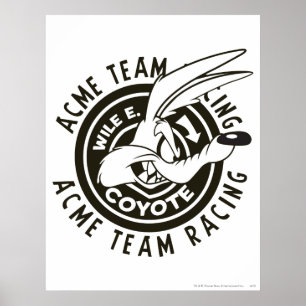WILE E. COYOTE™ Acme Team Racing B/W Poster