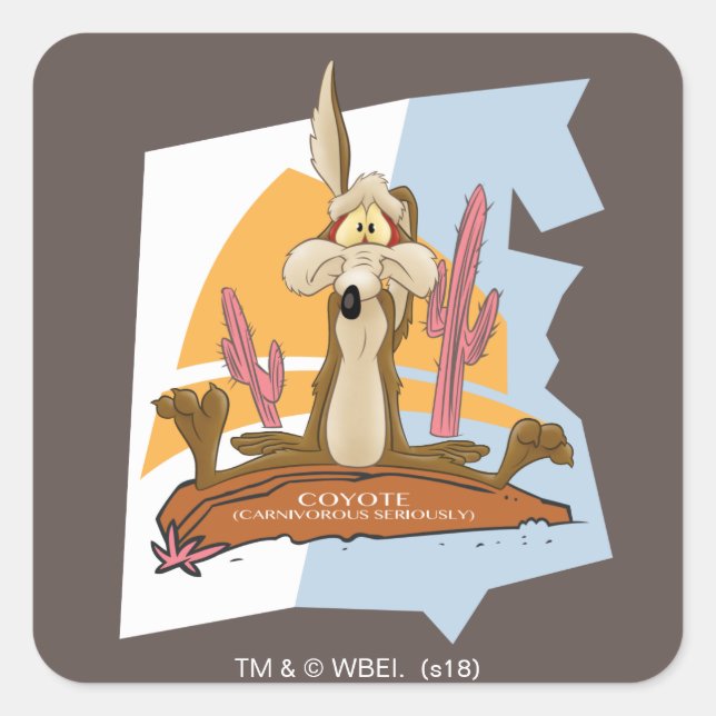 WILE E. COYOTE™ (Carnivorous Seriously) Square Sticker (Front)