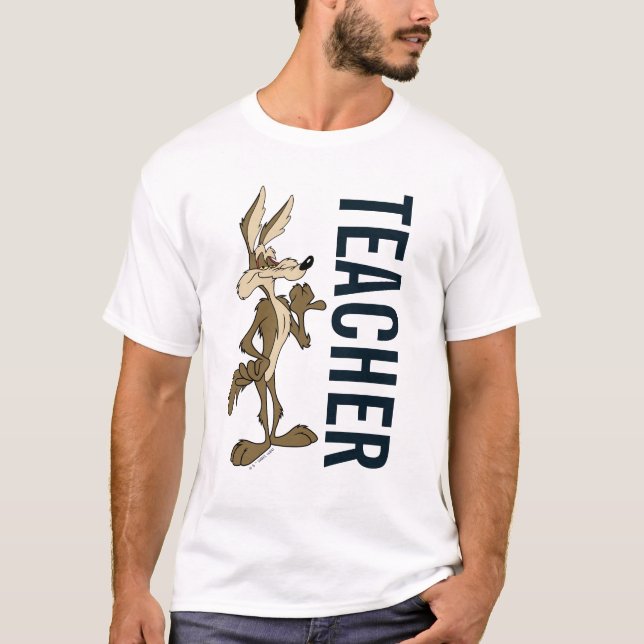 WILE E. COYOTE™ Teacher T-Shirt (Front)