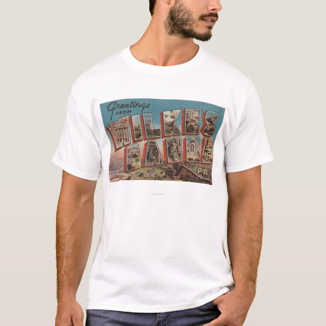 Wilkes-Barre, Pennsylvania - Large Letter Scenes T-Shirt (Front)