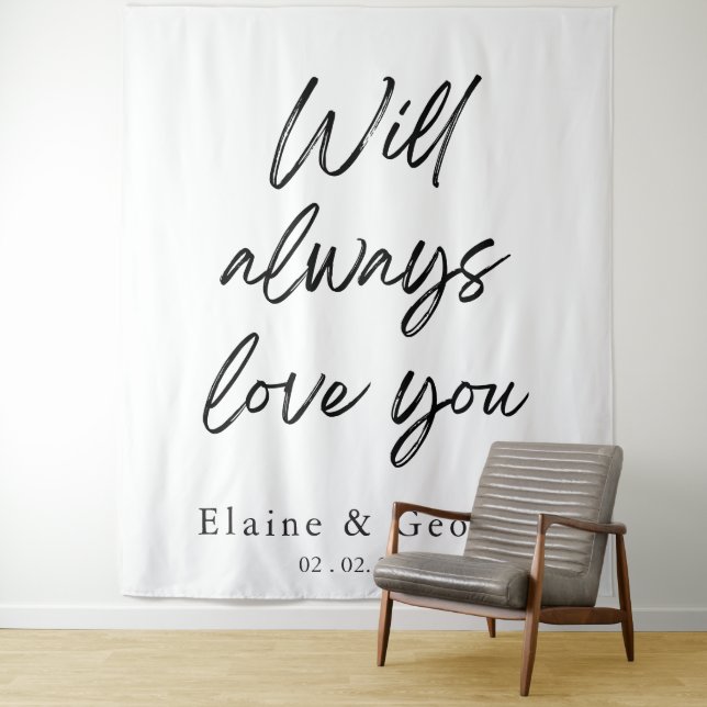 Will Always Love You Wedding Photo Prop Backdrop Tapestry (In Situ)