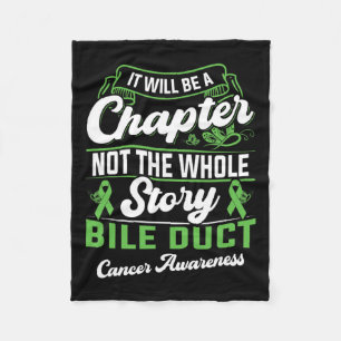 Will Be A Chapter Not The Whole Story Bile Duct Ca Fleece Blanket