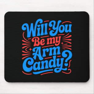 Will be arm candy engagement fiancé couple arm mouse mat
