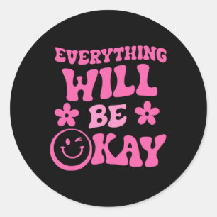 Will Be Ok Retro Groovy Mental Health Awareness 1 Classic Round Sticker