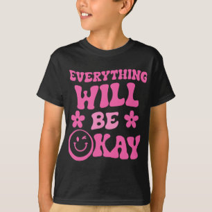 Will Be Ok Retro Groovy Mental Health Awareness 1 T-Shirt