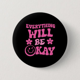 Will Be Ok Retro Groovy Mental Health Awareness 6 Cm Round Badge
