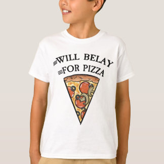 Will belay for pizza funny climbing quote  T-Shirt