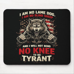 Will Bend No Knee To No Tyrant Patriotic Anti Trum Mouse Mat