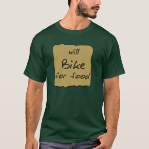 Will Bike For Food T-Shirt