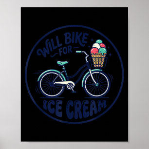 Will Bike for Ice Cream Cute Classic Bicycle Ice Poster