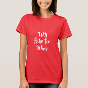 WILL BIKE FOR WINE SHIRT