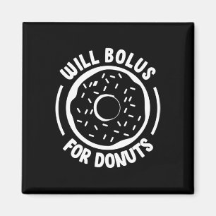Will Bolus For Doughnuts Fun Diabetes Awareness Di Magnet