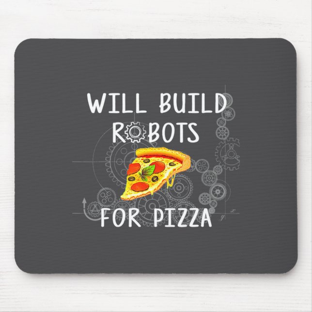 Will Build Robots For Zza Funny Robotics  Mouse Mat (Front)