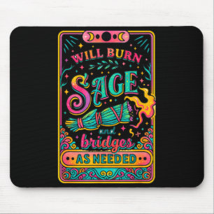 Will Burn Sage And Bridges As Needed Mouse Mat