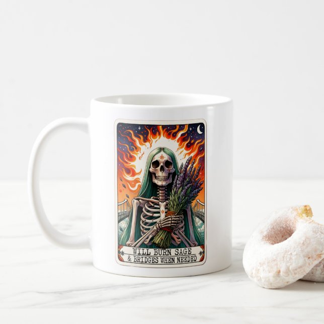 "Will Burn Sage & Bridges When Needed" Tarot Card Coffee Mug (With Donut)