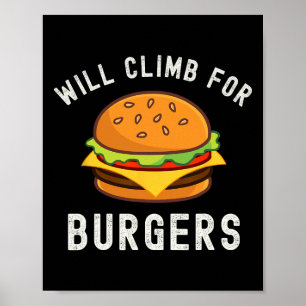 Will Climb For Burgers Funny Rock Climbing Outdoor Poster