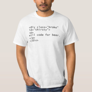 Will code for beer T-Shirt