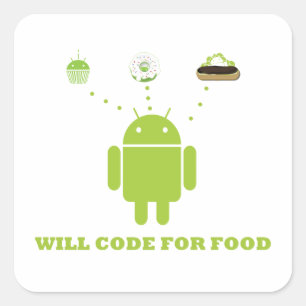 Will Code For Food (Android Software Developer) Square Sticker