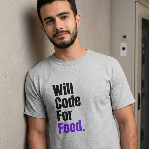 Will Code For Food T-Shirt