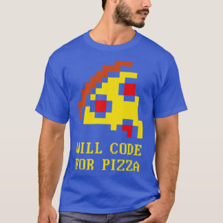 Will Code For Pizzacoder Software Programming Code T-Shirt
