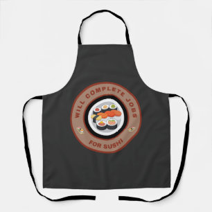 Will complete jobs for Sushi Apron