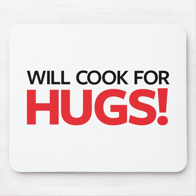 Will Cook for Hugs Mouse Mat (Front)