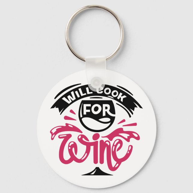 Will Cook For Wine Key Ring (Front)
