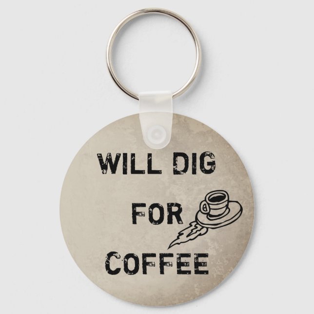 Will dig for coffee key ring (Front)
