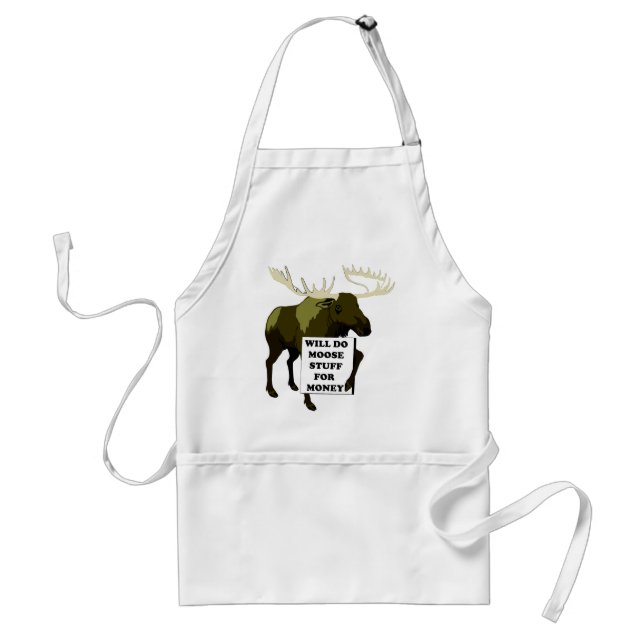 Will Do Moose Stuff For Money Standard Apron (Front)