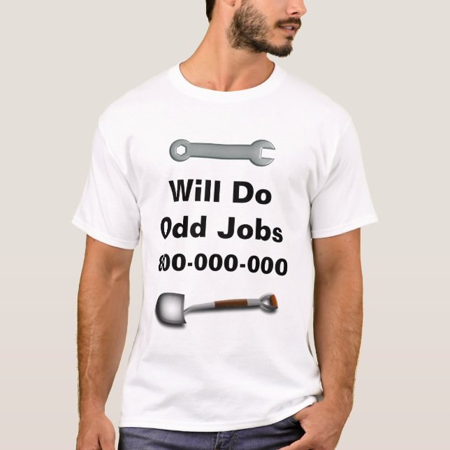 Will Do Odd Jobs T-Shirt (Front)