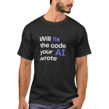 'Will fix AI code' t-shirt Black