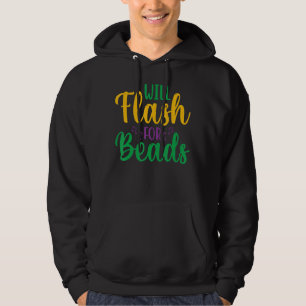 Will Flash For Beads Fun Mardi Gras Party For Men Hoodie
