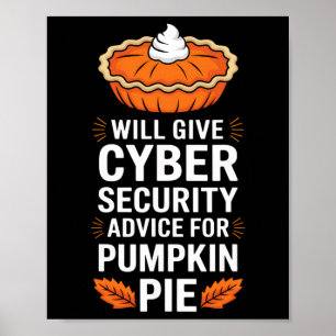 Will Give Cyber Security Advice For Pumpkin Pie Th Poster