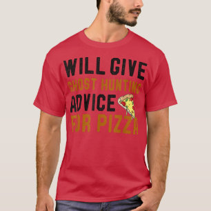 Will Give Ghost Hunting Advice For Pizza Funny Hal T-Shirt