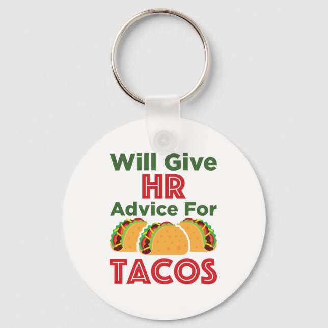 Will Give HR Advice for Tacos Human Resources Key Ring (Front)