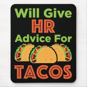 Will Give HR Advice for Tacos Human Resources Mouse Mat