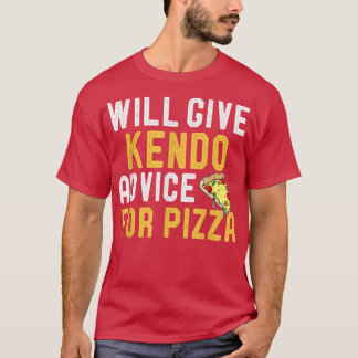 Will Give Kendo Advice For Pizza Funny Martial Art T-Shirt