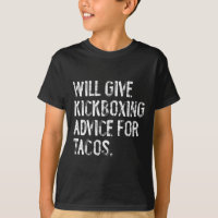 Will Give Kickboxing Advice For Tacos Funny Martia