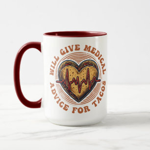 Will Give Medical Advice for Tacos Nurse Cinco de  Mug