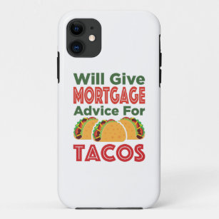 Will Give Mortgage Advice for Tacos Lender Broker Case-Mate iPhone Case