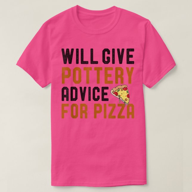 Will Give Pottery Advice For Pizza Funny Potter Pi T-Shirt (Design Front)